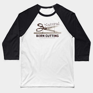 Natural Born Cutting Vintage Scissors Baseball T-Shirt